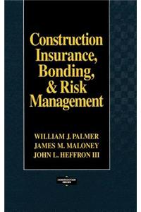 Construction Insurance, Bonding, & Risk Management