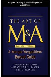 The Art of M&A, Fourth Edition, Chapter 1 - Getting Started in Mergers and Acquisitions