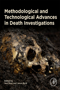 Methodological and Technological Advances in Death Investigations