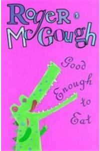 Good Enough To Eat
