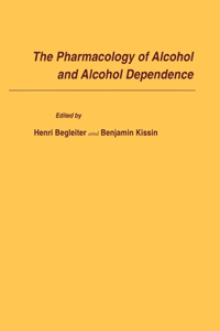 Pharmacology of Alcohol and Alcohol Dependence