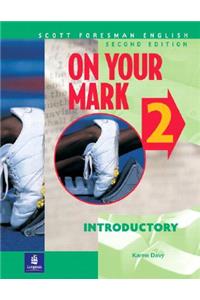 On Your Mark 2, Introductory, Scott Foresman English