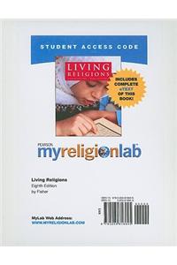 MyLab Religion with Pearson eText -- Standalone Access Card -- for Living Religions