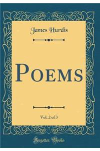 Poems, Vol. 2 of 3 (Classic Reprint)