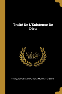 Traité De L'Existence De Dieu