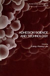 Adhesion Science and Technology