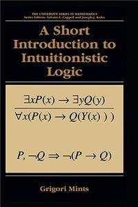 Short Introduction to Intuitionistic Logic