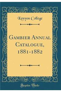 Gambier Annual Catalogue, 1881-1882 (Classic Reprint)