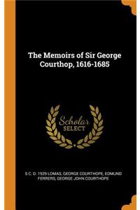The Memoirs of Sir George Courthop, 1616-1685