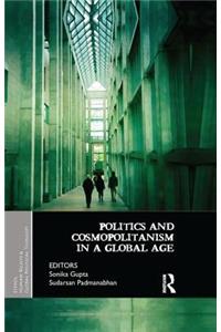 Politics and Cosmopolitanism in a Global Age