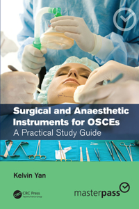 Surgical and Anaesthetic Instruments for Osces