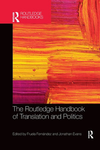 Routledge Handbook of Translation and Politics
