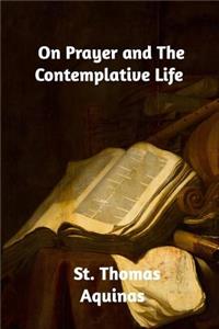 On Prayer and the Contemplative Life
