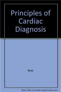 Principles of Cardiac Diagnosis