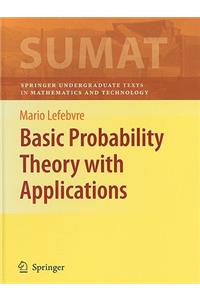 Basic Probability Theory with Applications