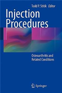 Injection Procedures: Osteoarthritis and Related Conditions