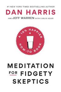 Meditation for Fidgety Skeptics