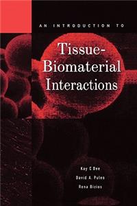 Introduction to Tissue-Biomaterial Interactions