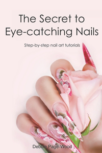 Secret to Eye-catching Nails