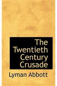 The Twentieth Century Crusade