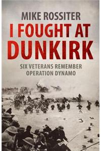 I Fought at Dunkirk