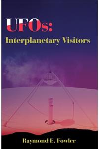 UFOs: Interplanetary Visitors