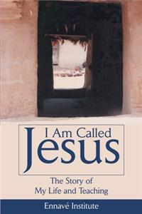 I Am Called Jesus