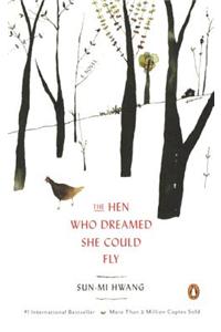 The Hen Who Dreamed She Could Fly