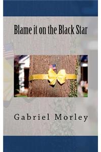 Blame it on the Black Star