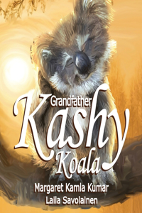 Grandfather Kashy Koala: The Journey