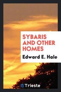 Sybaris and other homes