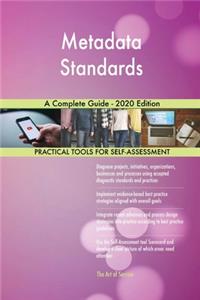 Metadata Standards A Complete Guide - 2020 Edition