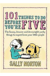 101 Things to Do Before You're Five
