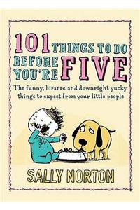 101 Things To Do Before You're Five