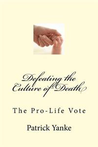 Defeating the Culture of Death