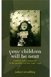 Your Children Will be Next