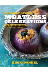 Meat Lover's Meatless Celebrations