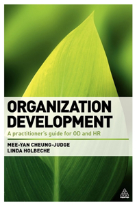 Organization Development: A Practitioner's Guide to OD and HR