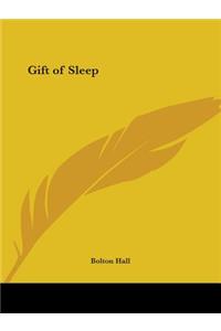 Gift of Sleep
