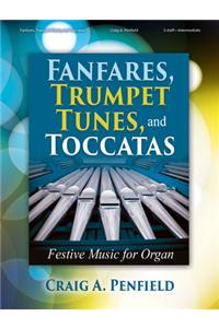 Fanfares, Trumpet Tunes, and Toccatas