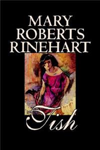 Tish by Mary Roberts Rinehart, Fiction