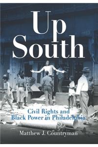 Up South: Civil Rights and Black Power in Philadelphia