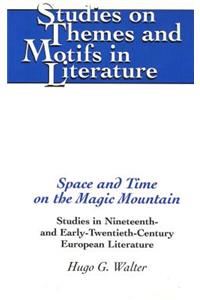 Space and Time on the Magic Mountain