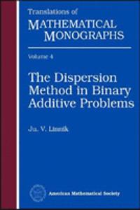 The Dispersion Method in Binary Additive Problems
