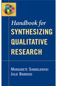 Handbook for Synthesizing Qualitative Research