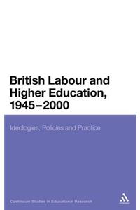 British Labour and Higher Education, 1945 to 2000