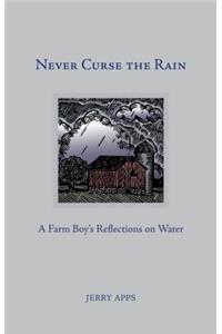 Never Curse the Rain