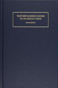Watchstanding Guide for the Merchant Officer (2nd Edition)