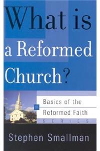 What Is a Reformed Church?