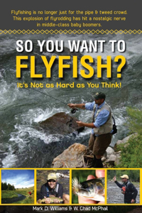 So You Want to Flyfish?